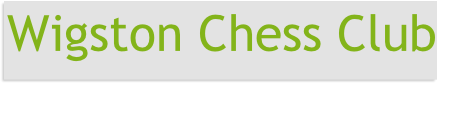 Wigston Chess Club 
